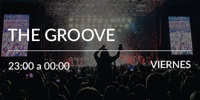 The Groove – Viernes
